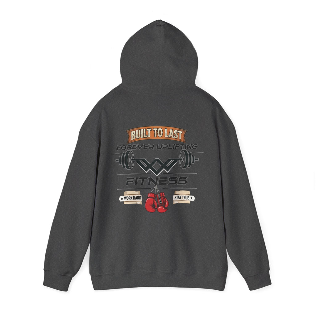Built To Last Premium Fitness Hoodie | Forever Uplifting Fitness