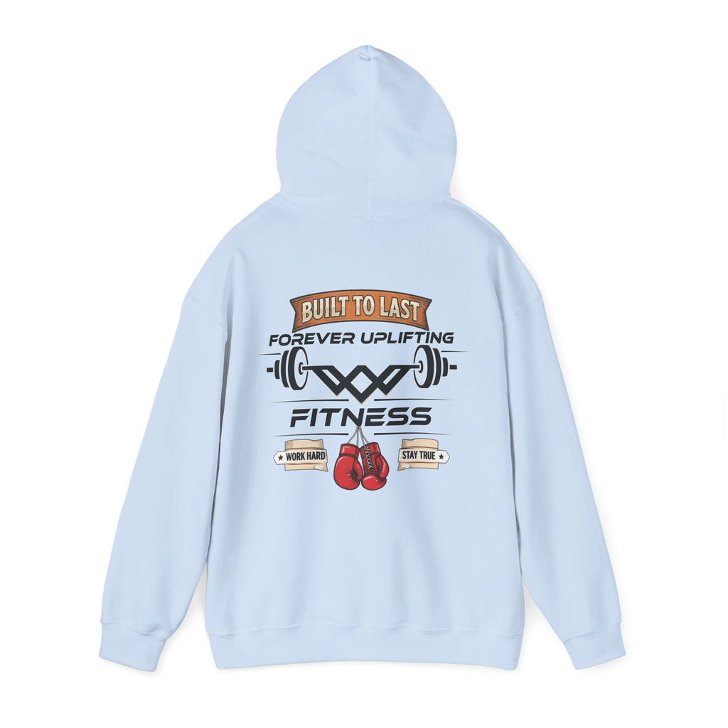 Built To Last Premium Fitness Hoodie | Forever Uplifting Fitness